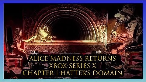 Alice Madness Returns Chapter 1 Hatter