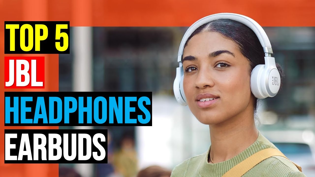✅ Top 5: Best JBL Headphones and Earbuds in 2025 - The  Best JBL Headphones and Earbuds {Reviews}