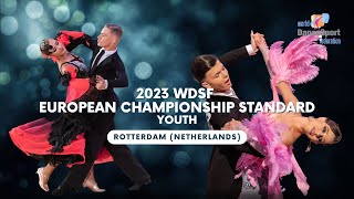 2023 WDSF European Championship Standard Youth Quarterfinal, Semi-final and Final