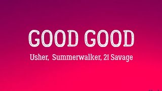 Good Good Usher, Summer Walker, 21 Savage Lyric Video