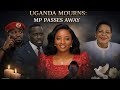 Anita Among, Bobi Wine &amp; Joel Ssenyonyi Mourns the Untimely Death of MP Helen Nakimuli 