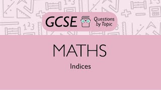 Indices (Higher) - Q3 | Maths GCSE | PMT Education