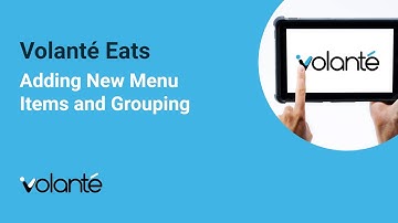 Volanté Eats - Adding New Menu Items and Grouping