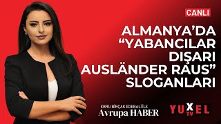 🔴 ALMANYA’DA IRKÇI SLOGANLAR ÜLKEYİ AYAĞA KALDIRDI! | YUXEL TV - 30.05.2024 AVRUPA HABER