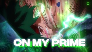 On My Prime - Boku No Hero Academia [AMV/Edit]