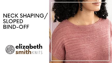 Neck Shaping/Sloped Bind-Off Method (in Azalea top)