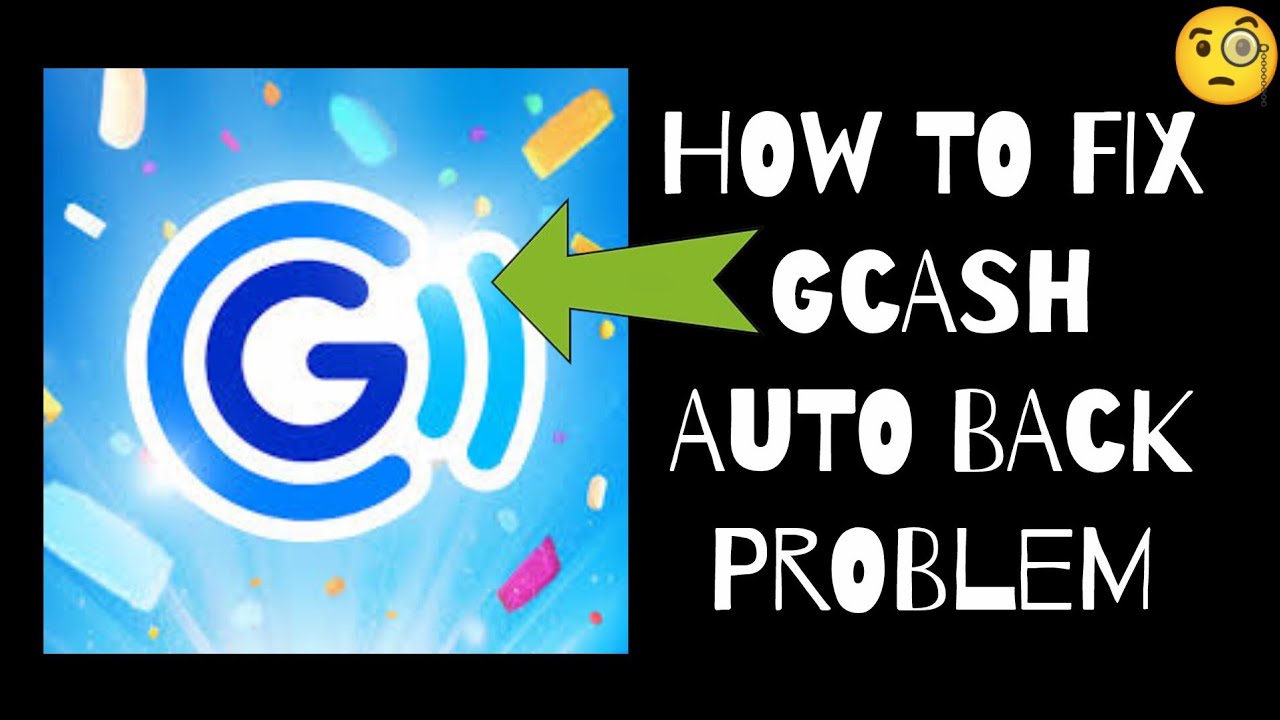 How To Fix GCash App "Auto Back" Problem || Tech Issues Solutions - YouTube