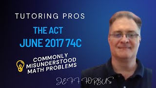 ACT Math Review: Unusual Math Problems - June 2017 74C