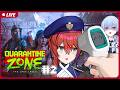 🔴จับผู้ติดเชื้อไปทำสมูทตี้ | Quarantine Zone【S1R-L1MOU】#2