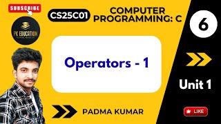 1.6 Operators - 1 | Computer Programming: C | CS25C01 | Anna university Regulation 2025 in Tamil