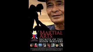 Martial Arts Secrets Of The Asian Masters | Full Movie | Myrlino P. Hufana | Barclay Powers