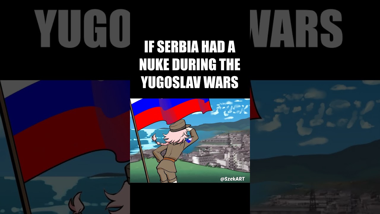 Что, если бы у Сербии 🇷🇸 была ядерная бомба ☢️ во время югославских войн? 