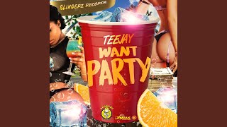 Video thumbnail of "Teejay - Want Party"