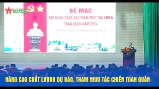 Thượng tướng Nguyễn Tân Cương chủ trì bế mạc tập huấn công tác tham mưu tác chiến toàn quân năm 2024