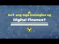 Ano ang mga Katangian ng Digital Finance?