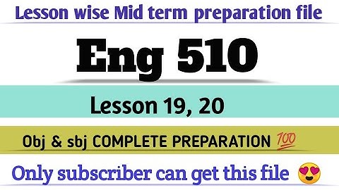 ENG 510 lesson(19-20)wise midterm Subj/Obj complete preparation  repeated questions #exams