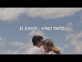 El David - Vino Tinto (LETRA)