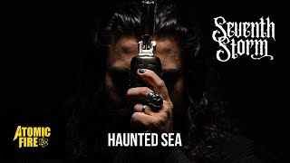 SEVENTH STORM - Haunted Sea (Official Music Video)