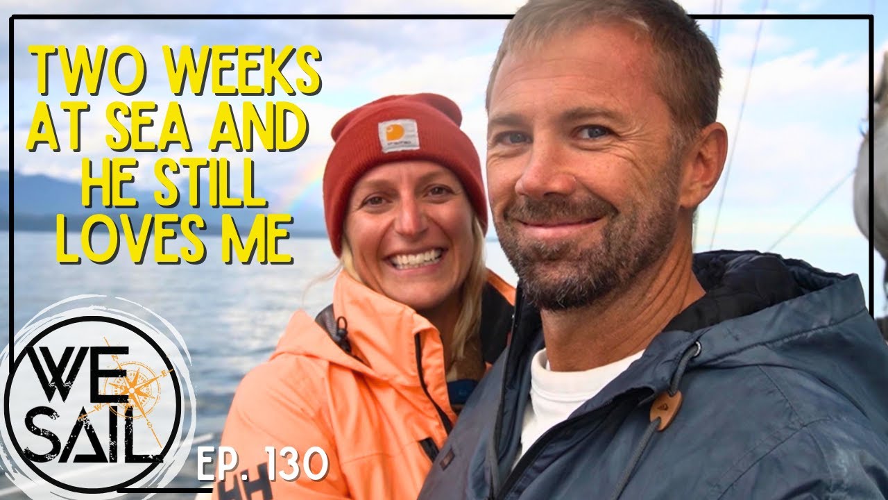 Two Weeks at Sea and He Still Loves Me | Episode 130