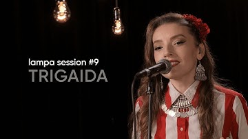 TRIGAIDA - Music Session | Lampa Sessions