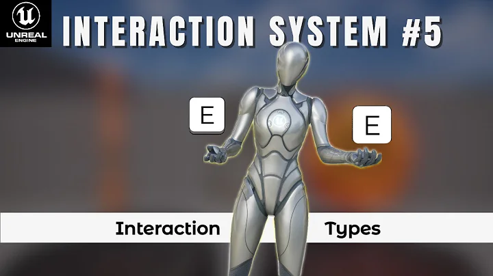 Interaction System Tutorial | (Part 5: Interaction Types) | Unreal Engine 5 (UE5)
