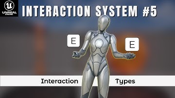 Interaction System Tutorial | (Part 5: Interaction Types) | Unreal Engine 5 (UE5)
