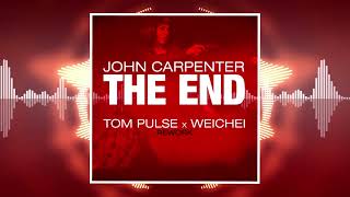 John Carpenter - The End (Tom Pulse x Weichei Rework)