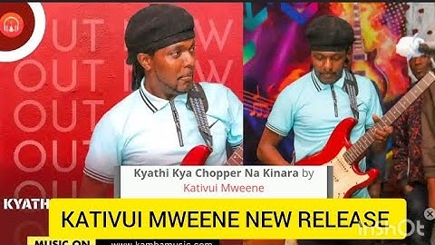 MOTO🔥Kativui Mweene new Release - Kyathi Kya Chopper n Kinara