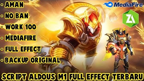 SCRIPT ALDOUS M1 FULL EFFECT TERBARU - MOBILE LEGENDS