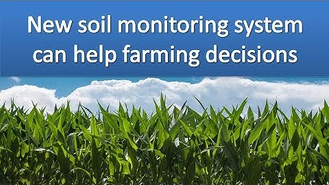 New soil monitoring system