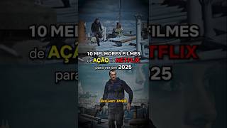 top 10 melhores filmes de ação na Netflix de 2025 #top10 #movie #edit