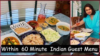 Under 60 Min. Indian Guest  Menu For Lunch / Dinner  | Quick  Cooking Ideas For Guest