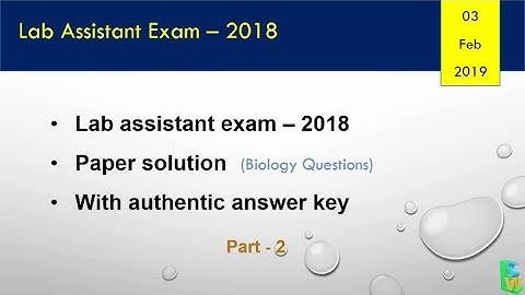 Lab Assistant Exam - 2018 paper solution with authentic answer key