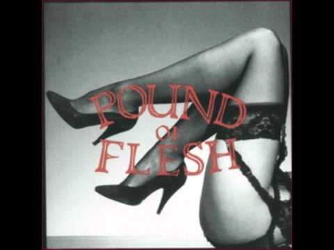 Pound of Flesh - Ya Wanna Party