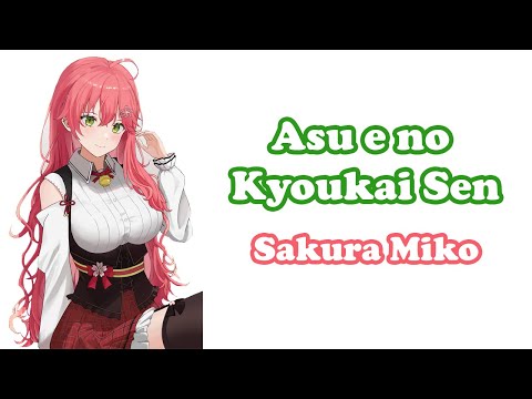 [Sakura Miko] - 明日への境界線 (Asu e no Kyoukai Sen) / Yukihana Lamy