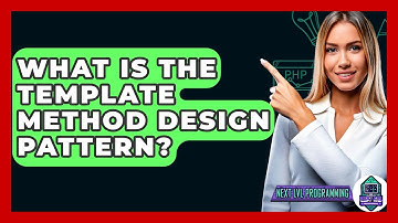 What Is The Template Method Design Pattern? - Next LVL Programming