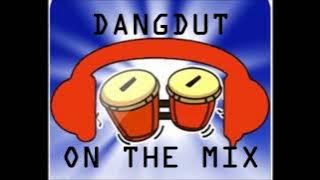 DANGDUT ON THE MIX 2007 - House Musik Dangdut Jadul