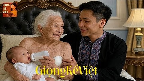 RÚNG ĐỘNG: Bà Lão 110 Tuổi SINH CON Cho Chàng Trai Nghèo Vùng Cao - Câu Chuyện Kinh Hoàng
