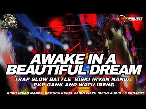 TRAP AWAKE BEAUTIFUL DREAM SLOWW BASS RISKI IRVAN NANDA