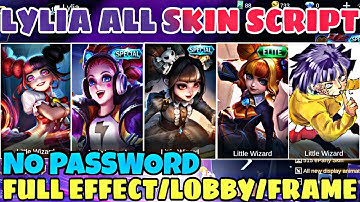 Lylia All skin script No Password Full Effect Full Lobby And Full Frame New ML Script All Patch