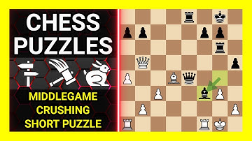 Chess Puzzles to Practice. Themes: Middlegame, Crushing, Short puzzle. Learn Chess