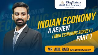 Indian Economy - A Review - Part 1 | Mini Economic Survey for 2024 | UPSC & TNPSC | Adil Baig