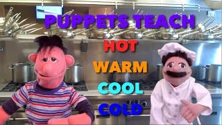 S&HF: Puppets Teach Hot & Cold (Warm & Cool)