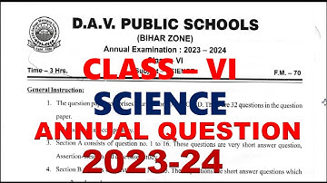 DAV CLASS 6 SCIENCE PREVIOUS YEAR ANNUAL QUESTION PAPER | SCIENCE ANNUAL QUESTION | 2023-24 #dav
