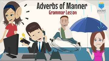 Adverbs of Manner | Grammar Lesson