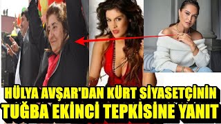 Kürt siyasetçi Yüksel Avşar ve Hülya Avşar’dan Tuğba Ekinci’nin ırkçı söylemine tepki Resimi