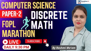 FOPL Marathon  (Discrete Math)  | UGC NET EXAM 2022 | COMPUTER SCIENCE | Rashmi Ma'am