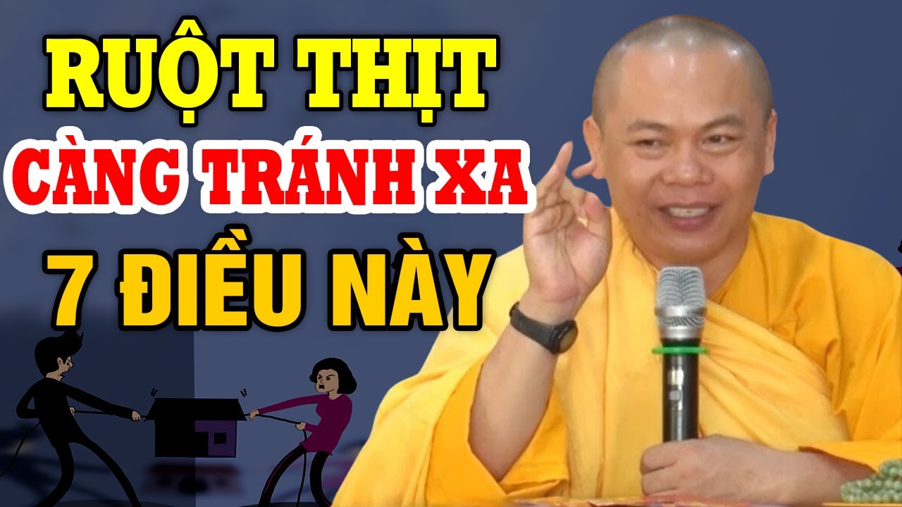 Ruột Thịt Càng Phải Tránh Xa 7 Điều Này - Thầy Thích Minh Đạo
