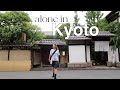 Adulting series  an esfp alone in kyoto first and probably last solo trip