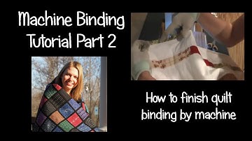 How to Attach Quilt Binding by Machine - Part 2